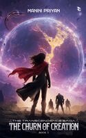 Manini Priyan - Churn of Creation (The Transcendence Saga - Book 1), Övrigt