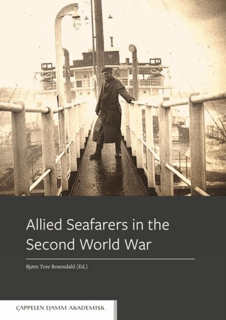 Bjorn Tore Rosendahl - Allied Seafarers in the Second World War, Häftad