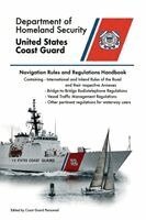 Department of Homeland Security, United States Coast Guard - Navigation Rules And Regulations Handbook, Häftad. Tillgänglighet: Lägg i varukorg