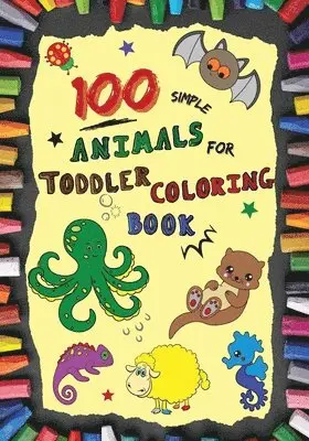 Philip Marrow - 100 Simple Animals for Toddler Coloring Book, Häftad. Tillgänglighet: Lägg i varukorg