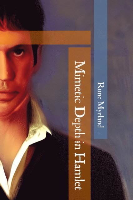 Rune Myrland - Mimetic Depth in Hamlet, E-bok