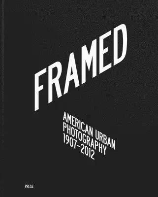 Framed: American Urban Photography