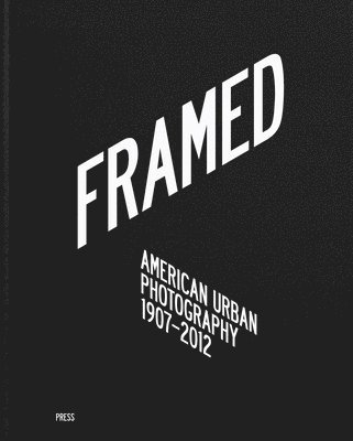Framed: American Urban Photography