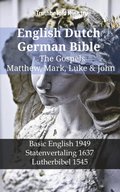 English Dutch German Bible - The Gospels - Matthew, Mark, Luke & John