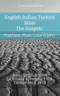 English Italian Turkish Bible - The Gospels - Matthew, Mark, Luke & John