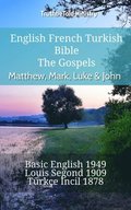 English French Turkish Bible - The Gospels - Matthew, Mark, Luke & John