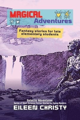 Eileen Christy - Magical Adventures-Tales of Enchantment and Heroism, Häftad. Tillgänglighet: Lägg i varukorg