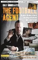 The Football Agent: The most hilarious, absurd, revealing and personal book about football you'll ever read