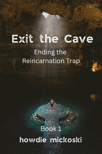 Exit the Cave