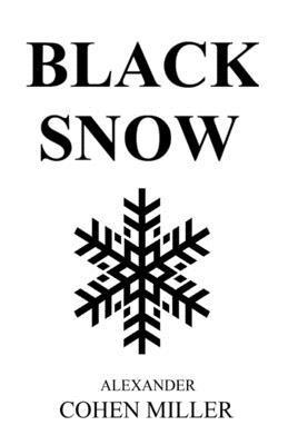 Alexander Cohen Miller, Heidi Ulrikke Danielsen - Black Snow, Häftad