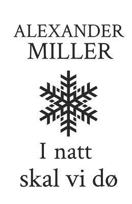 Alexander Cohen Miller - I natt skal vi dø, Häftad