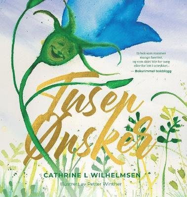 Cathrine L Wilhelmsen - Tusen ønsker, Inbunden. Tillgänglighet: Lägg i varukorg