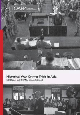 Daqun Liu, Binxin Zhang - Historical War Crimes Trials in Asia, Inbunden