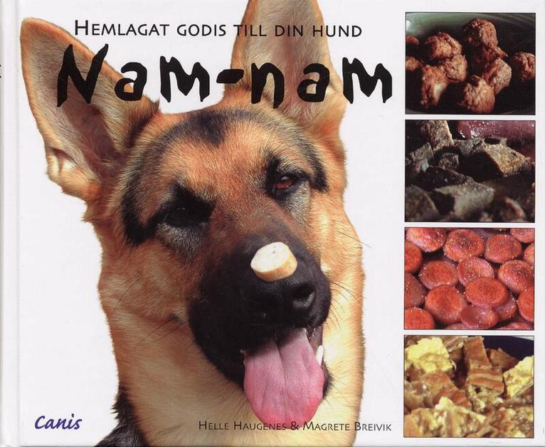 Helle Haugenes, Margrete Breivik - Nam-nam : hemlagat godis till din hund, Inbunden