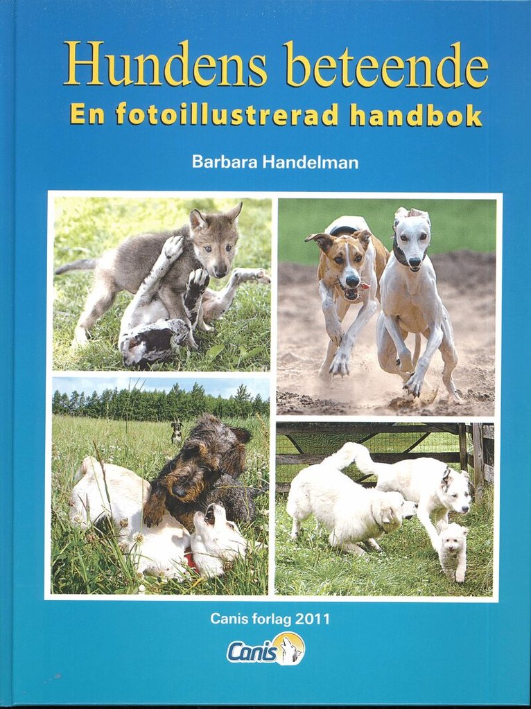 Barbara Handelman - Hundens beteende : en fotoillustrerad handbok, Inbunden