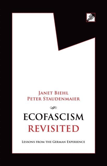 Peter Staudenmaier, Janet Biehl - Ecofascism Revisited, E-bok