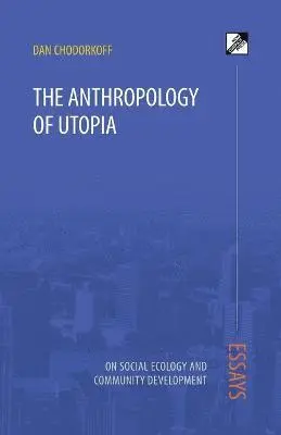 Dan Chodorkoff - Anthropology of Utopia, Häftad. Tillgänglighet: Lägg i varukorg