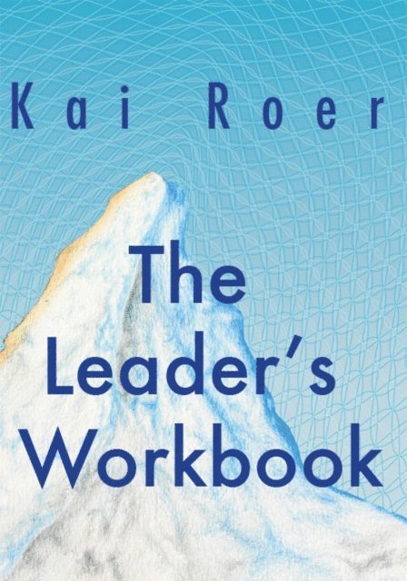 Kai Roer - Leaders Workbook, E-bok