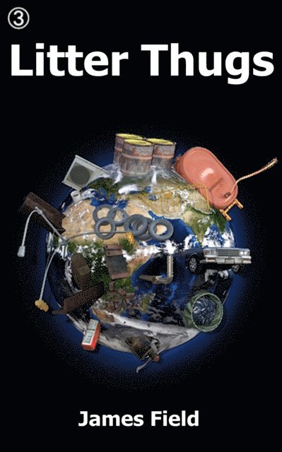 James Field - Litter Thugs, E-bok