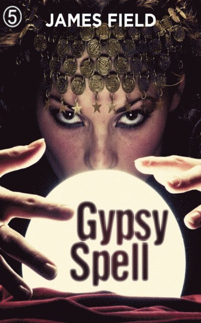 James Field - Gypsy Spell, E-bok
