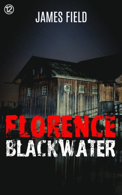 James Field - Florence Blackwater, E-bok