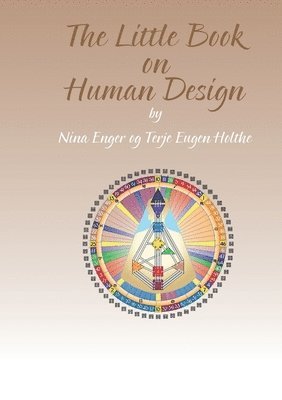 Nina Enger, Terje Eugen Holthe, Juniperus Forlag - Little Book on Human Design, Häftad