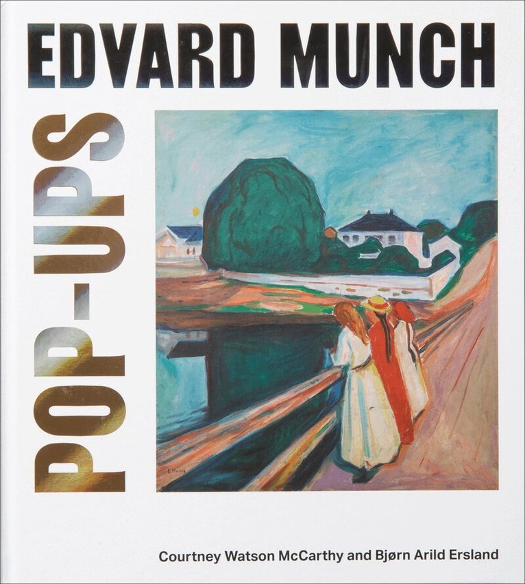 Bjørn Arild Ersland - Edvard Munch Pop-Ups, Inbunden. Tillgänglighet: Lägg i varukorg