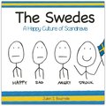 The Swedes : A Happy Culture of Scandinavia