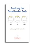 Cracking the scandinavian code : an illustrated guide to the nordic culture