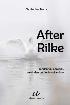 Christopher Norris - After Rilke, Häftad. Tillgänglighet: Lägg i varukorg