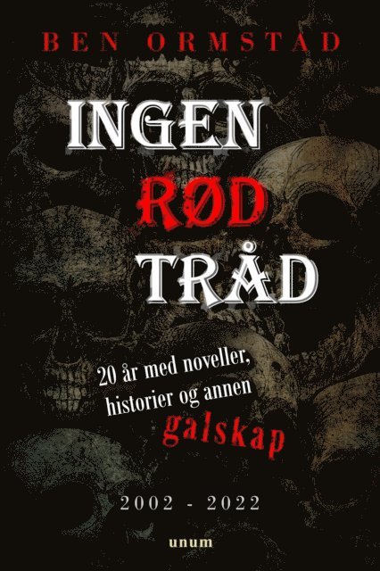 Ben Ormstad - Ingen rod trad: 20 ar med noveller, historier og annen galskap, E-bok
