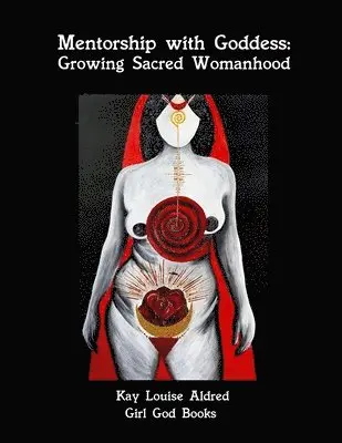 Kay Aldred - Mentorship with Goddess, Häftad. Tillgänglighet: Lägg i varukorg