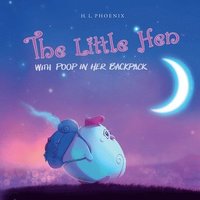 Little Hen With Poop In Her Backpack