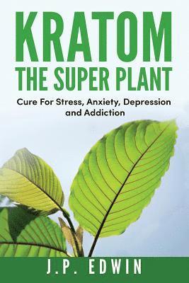 J P Edwin - Kratom, Häftad. Tillgänglighet: Lägg i varukorg