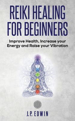 J P Edwin - Reiki Healing for Beginners, Häftad. Tillgänglighet: Lägg i varukorg