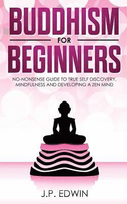 J P Edwin - Buddhism for Beginners, Häftad. Tillgänglighet: Lägg i varukorg