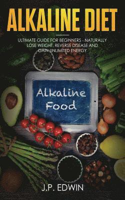 J P Edwin - Alkaline Food, Häftad. Tillgänglighet: Lägg i varukorg