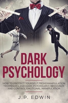 J P Edwin - Dark Psychology, Häftad. Tillgänglighet: Lägg i varukorg