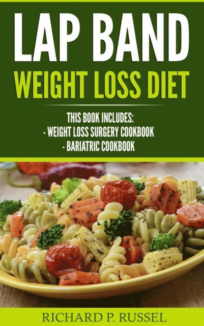 Richard P Russel - Lap Band Weight Loss Diet, E-bok. Tillgänglighet: Lägg i varukorg