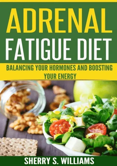 Sherry S Williams - Adrenal Fatigue Diet, E-bok. Tillgänglighet: Lägg i varukorg