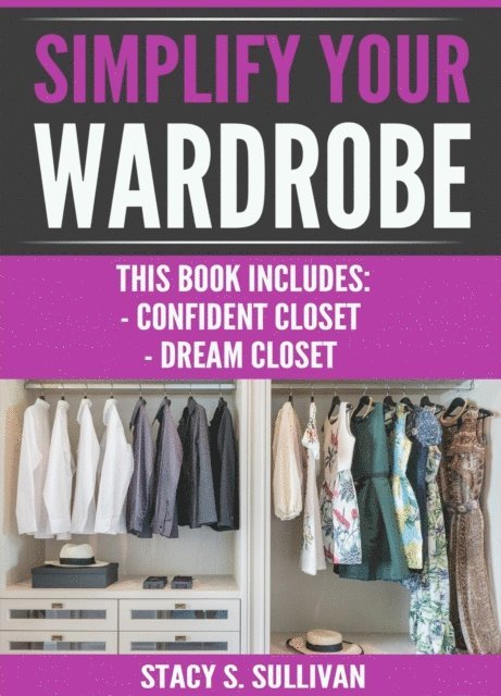 Stacy S Sullivan - Simplify Your Wardrobe, E-bok. Tillgänglighet: Lägg i varukorg