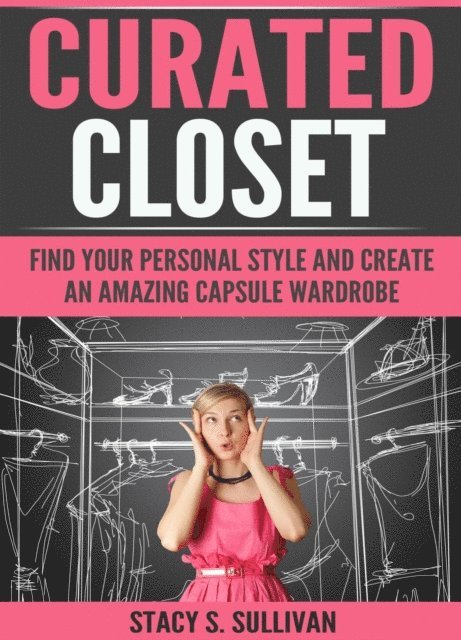 Stacy S Sullivan - Curated Closet, E-bok. Tillgänglighet: Lägg i varukorg