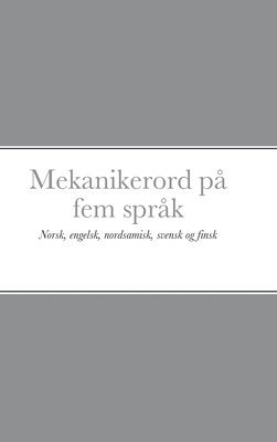 Petter Reinholdtsen - Mekanikerord på fem språk, Inbunden
