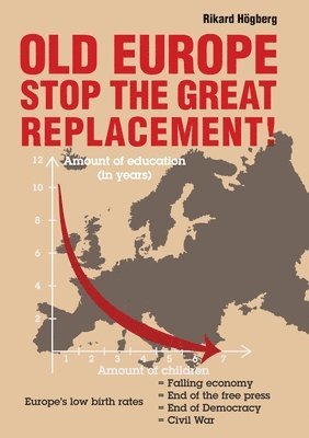 Rikard Högberg, Bjørn Christian Rødal - Old Europe Stop The Great Replacement, Häftad