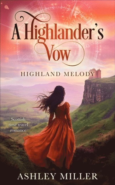 Ashley Miller - Highlander's Vow - A Scottish Time Travel Romance Series, E-bok