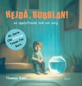 Hejdå, Bubblan!