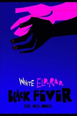 Rais Neza Boneza - White Eldorado, Black Fever, Häftad
