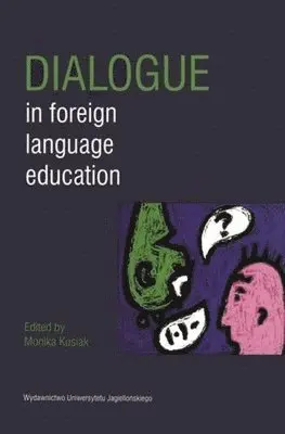 Monika Kusiak - Dialogue in Foreign Language Education, Häftad. Tillgänglighet: Tillfälligt slut