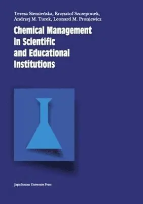 Teresa Siemieńska, Krzysztof Szczeponek, Andrzej Turek, Leonard Proniewicz - Chemical Management in Scientific and Educational Institutions, Häftad. Tillgänglighet: Lägg i varukorg
