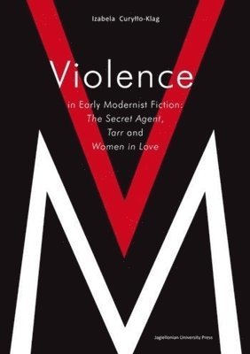 Izabela Curyłło-Klag - Violence in Early Modernist Fiction, Häftad. Tillgänglighet: Lägg i varukorg